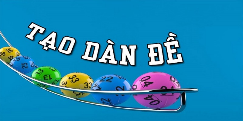 Bí quyết lập dàn đề bất bại không sợ thua