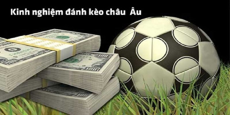 Cách phân tích kèo chấp châu Âu