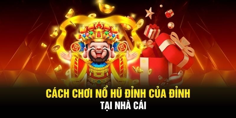 Sơ lược về cách chơi nổ hũ trực tuyến tại Tin88